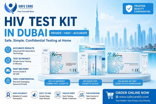 HIV Test Kit in Dubai: Your Complete Guide to Safe, Private & Accurate Home Testing (2026) - Safe Care Kit